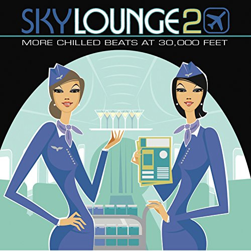 Skylounge 2 (More Chilled Beats At 30000Feet)