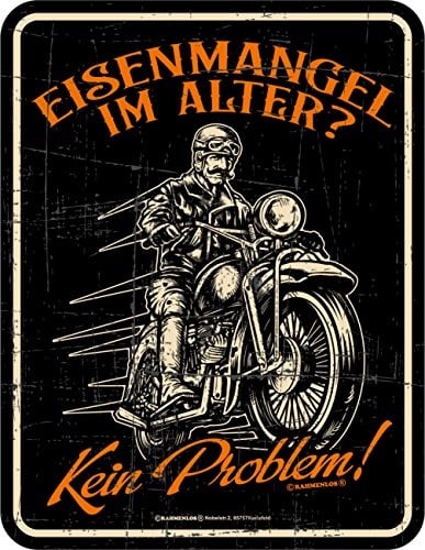 RAHMENLOS Original Blechschild für den etwas älteren Biker: Eisenmangel - kein Problem!