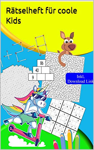 Rätselheft für coole Kids: Rätselblock für Kinder ab 10 Jahre | Rätselbuch das Spaß macht mit Wortsuche, Sudokus, Zahlenrätsel, Labyrinth, Silbenrätsel ...