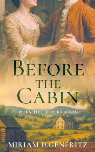 Before The Cabin: When the Letters Began (Letters to Emily, Band 1)