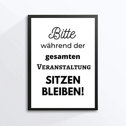 Kunstdruck Din A4 - Lustiger Spruch - Sitzen bleiben - Badezimmer Gäste WC Toilette Klo Typographie Druck Poster Bild - ohne Rahmen