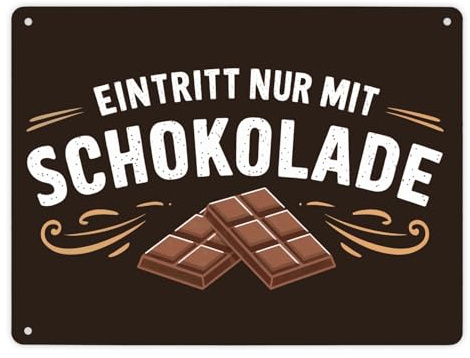 EINTRITT NUR MIT SCHOKOLADE Metallschild XL in 21x28 cm für Schokoladenfans Lustiges Blechschild für Schokoladenliebhaber