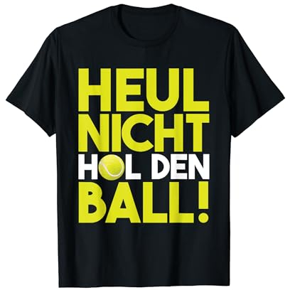 Lustiges Tennisspieler Tennis Hol Den Ball T-Shirt