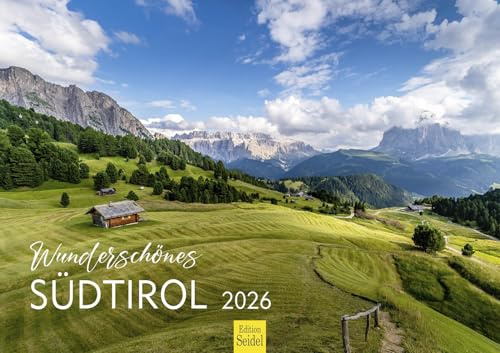 Edition Seidel Premium Kalender Wunderschönes Südtirol 2026 Format DIN A3 Wandkalender Italien Alto Adige Meran Berge Dolomiten Grödnertal Reschensee