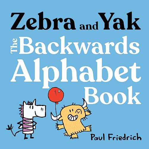 Zebra and Yak: The Backwards Alphabet Book