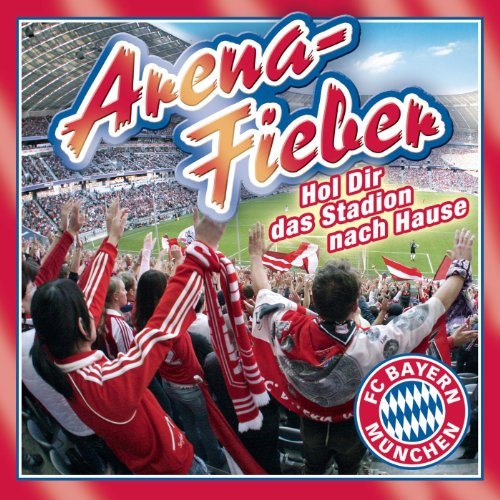 FC Bayern - Arenafieber