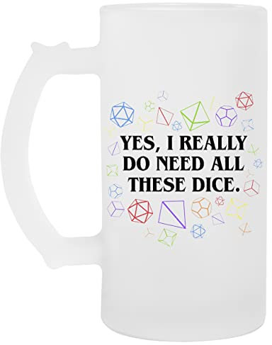 Yes I Really Do Need All These Dice Tabletop Rpg Glas Bier Becher Tasse Glass Beer Mug Cup