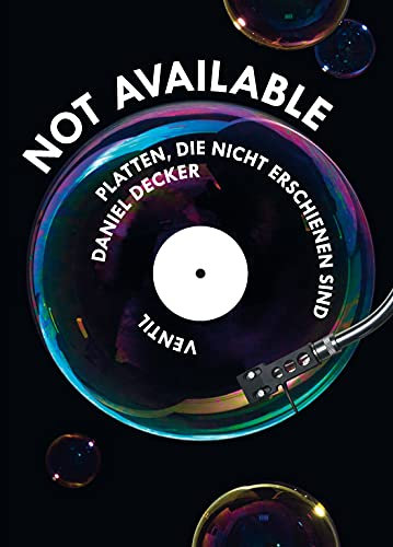 Not Available: Platten, die nicht erschienen sind (German Edition)