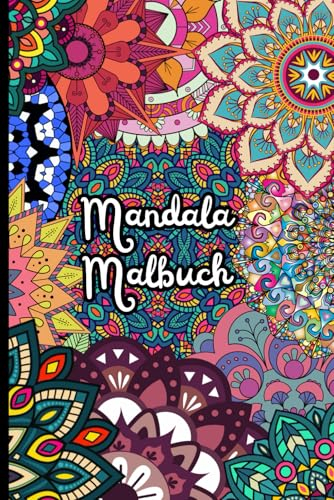 Mandala Malbuch für Erwachsene und Kinder 50 Zauberhafte Mandalas zum ausmalen ideal zur Kreative Entspannung und Achtsamkeit