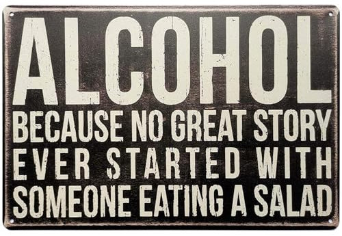 Metal Tin Sign, Decorative Wall Art Plaque 30x20cm, Alcohol Quote Wall Plaque, 'Because No Great Story Ever Started with a Salad,' Retro Metal Wall Hanging Sign for Bar, Pub, Restaurant, or Home Decor