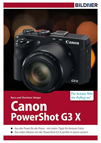Canon PowerShot G3 X: Für bessere Fotos von Anfang an!