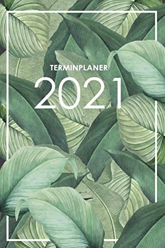 Terminplaner 2021: Day by Day - ein Kalender zum planen, organisieren und notieren - Lebensfreude-Kalender 2021 - tropische Blätter Bananen
