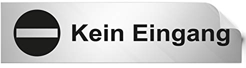 Türschilder24 Folienschild Türschild • Kein Eingang • PVC Hinweisschild • 160 x 40 mm Silber • selbstklebend • Kratzfester Druck • UV Beständig