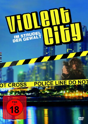 Violent City - Im Strudel der Gewalt - Uncut