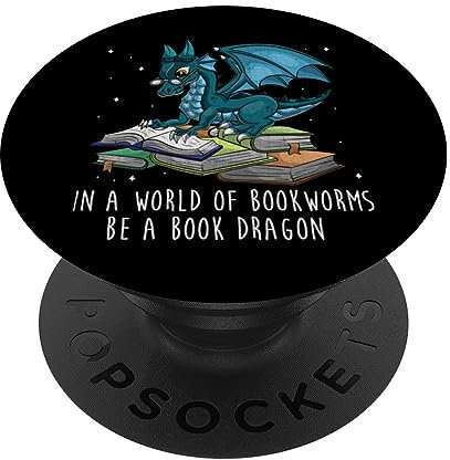 Popsockets Pop Grip: In A World Full Of Bookworms Be A Book Dragon Swappable Popgrip