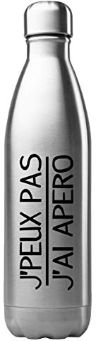 Bouteille Gourde - Performance isotherme - acier inox - 500 ml - Citation Je Peux Pas J'Ai - France (N°2)