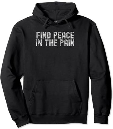 Funny Pump Covers Gym Men | Find Peace In The Pain Pullover Hoodie