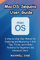 MacOS Sequoia User Guide: A step by step User Manual for Exploring and Mastering it with Tips, Tricks, and Hidden Features for Beginners and Advanced Users.