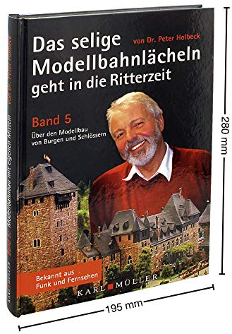 Modellbahn Buch Das selige Modellbahnlächeln geht in die Ritterzeit