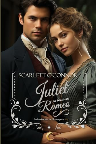 Juliet no busca un Romeo (Señoritas de Shakespeare, Band 1)