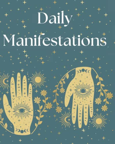 Daily Manifestation Journal: 365 Days of Your Thoughts, Goals, Dreams, and Aspirations