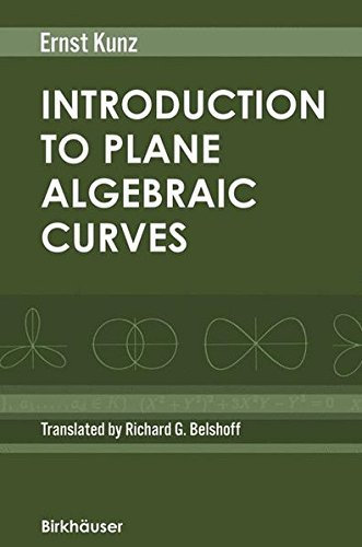 Introduction to Plane Algebraic Curves by Ernst Kunz (2005-08-15)