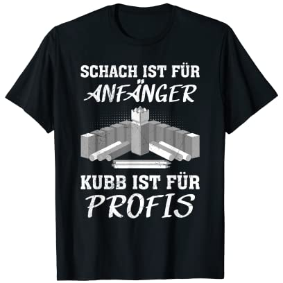 Wikinger Schach Spruch Kubb ist für Profis Wikinger Schach T-Shirt