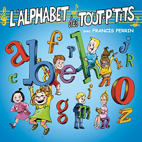 Le Top Des Tout P Tits - L'alphabet Des Tout P Tits