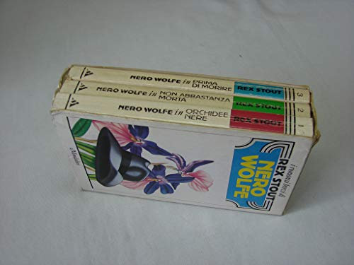 Cofanetto 3 Volumi - Nero Wolfe In : Orchidee Nere - Non Abbastanza Morta - Prima Di Morire