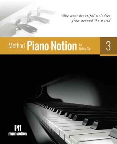 Piano Notion Method Book Three: The most beautiful melodies from around the world: 3 (Piano Notion Method / English)