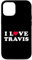 Hülle für iPhone 13 Ich liebe Travis Passende Freundin und Freund Travis Name