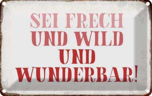 vianmo Blechschild 20x30 cm sei frech und wild wunderbar Spruch Zitat Deko Geschenk Metall Schild