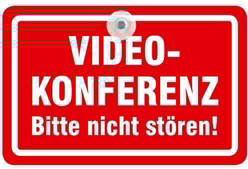 Saugnapfschild Videokonferenz Schild nicht stören oder betreten 20 x 13 cm