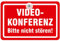 Saugnapfschild Videokonferenz Schild nicht stören oder betreten 20 x 13 cm