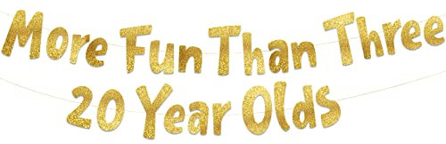 More Fun Than Three 20 Year Olds Gold Glitter Banner - Happy 60th Birthday Party Banner - 60th Birthday Party Decorations and Supplies - Wedding Anniversary Decorations