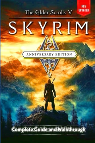 The Elder Scrolls V Skyrim Anniversary Edition Guide and Walkthrough: Tips and Tricks to Keep in Mind