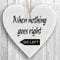 Herzschild Holzherz Holzschild 16 x 16 cm When Nothing goes Right go Left weiß Dekoschild Wandschild Schild Holz Geschenk