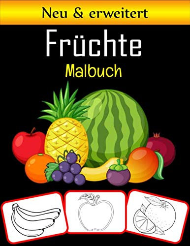 Früchte Malbuch: Lernen wir den Namen der Früchte und ihre Farbe kennen (Malbuch für Früchte in Premiumqualität)