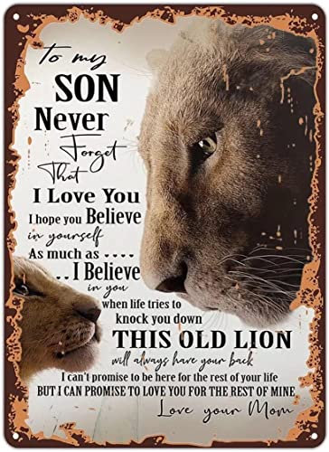 Tin Lion To My Son Never Forget That I Love You Believe In Yourself This Old Lion Love Your Mom Poster Vintage Wall Art Decor Metal Sign Poster 8X12 Inches