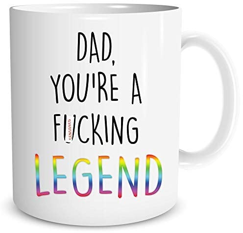 Funny Novelty Coffee Mugs Dad Mug You're A F*cking Legend Fathers Day Gift Mug for Dad Legend Gift Funny Mugs Witty Banter Mugs WSDMUG1135