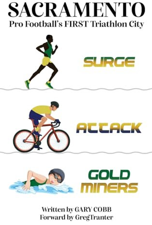 SACRAMENTO: Pro Football's FIRST Triathlon City