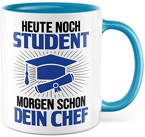 Tasse Studenten lustig Student Kaffeetasse Witz Studentin Kaffee-Becher Studium Humor Studieren BWL Geschenk Studienbeginn Geschenkidee Ersti Heute Student morgen Chef Spruch (Weiß/Blau)