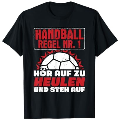Handball Regel Hör Auf Heulen Handballer Handballspieler T-Shirt