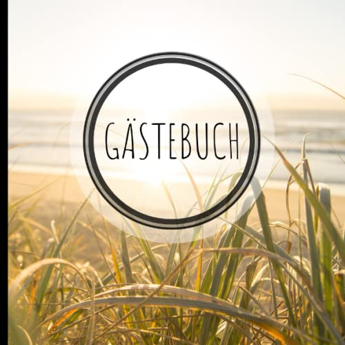 Gästebuch: Zum Eintragen für Besitzer von Ferienhäuser und Ferienwohnungen, Ostsee / Nordsee, und Hotels - Meeres Optik
