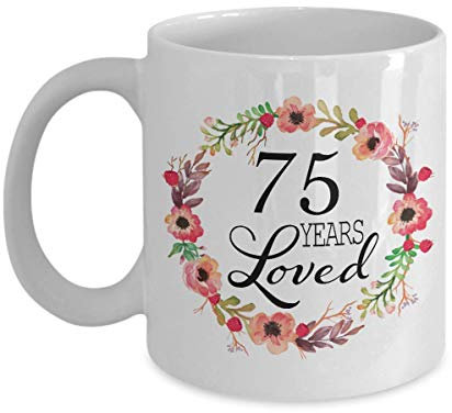 Cadeau d'anniversaire pour femme – Cadeau pour femme de 75 ans – 75 ans aimés depuis 1944 – Tasse à café blanche pour femme, maman, grand-mère, elle