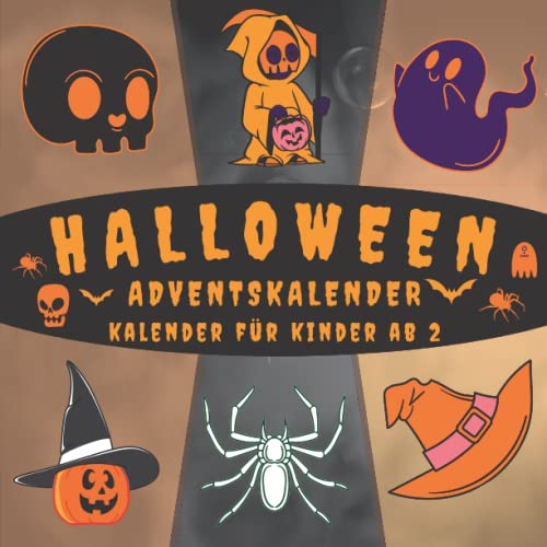 Halloween Adventskalender: kinder ab 2 jahre Kalender für Halloween mit Mit 30 Seiten zum Ausmalen und Kritzeln. Geschenkideen zu Halloween für Jungen und Mädchen