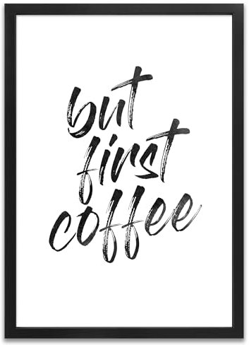 ARTFAVES® Poster - But first coffee | Wanddeko Wandbild Spruch Kaffee Küche | mit Rahmen Schwarz | 30 x 40 cm