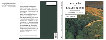 Les forêts de la grande guerre de 1815 à nos jours: Histoire, mémoire, patrimoine