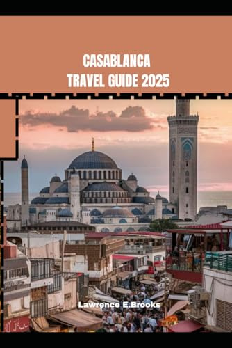 CASABLANCA TRAVEL GUIDE 2025 (Echoes from the Ridge, Band 12)