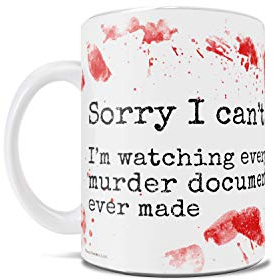Trend Setters Sorry I Can't I'm Watching True Crime Documentaries - One 11 oz Ceramic Coffee Mug - Unofficial Crime Detective - Perfect for Gifting or Collecting